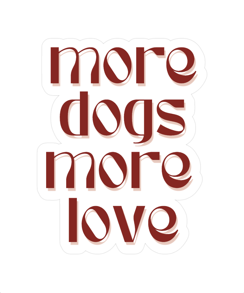 More Dogs More Love (holiday edition)