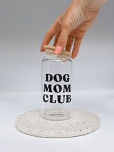 Load image into Gallery viewer, Dog Mom Club 16oz
